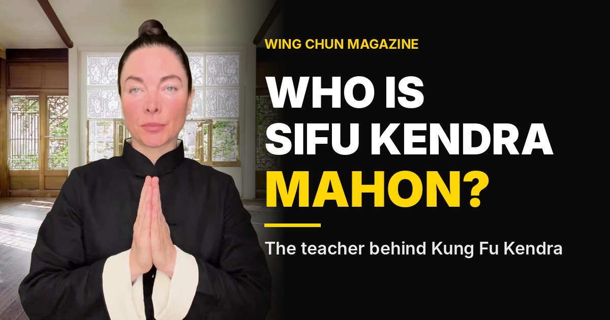 Sifu Kendra Mahon (Kung Fu Kendra), Traditional Wing Chun teacher
