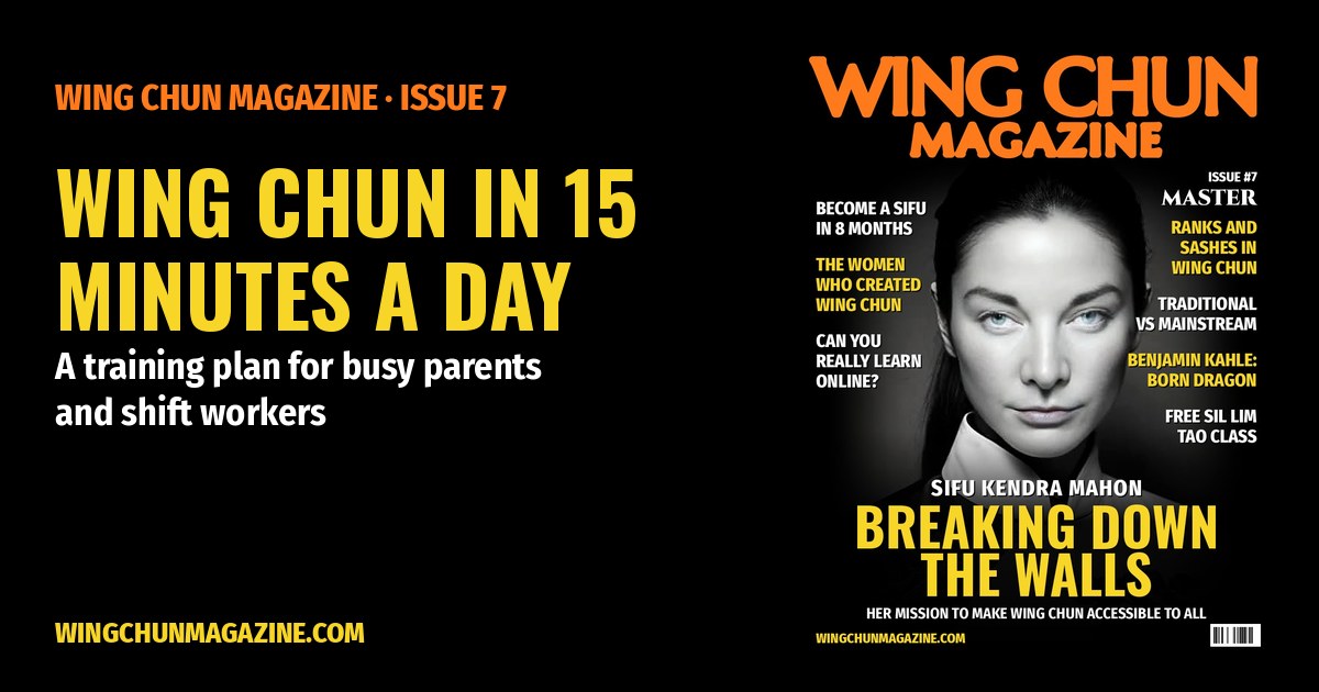 Wing Chun in 15 Minutes a Day: A Training Plan for Busy Parents and Shift Workers